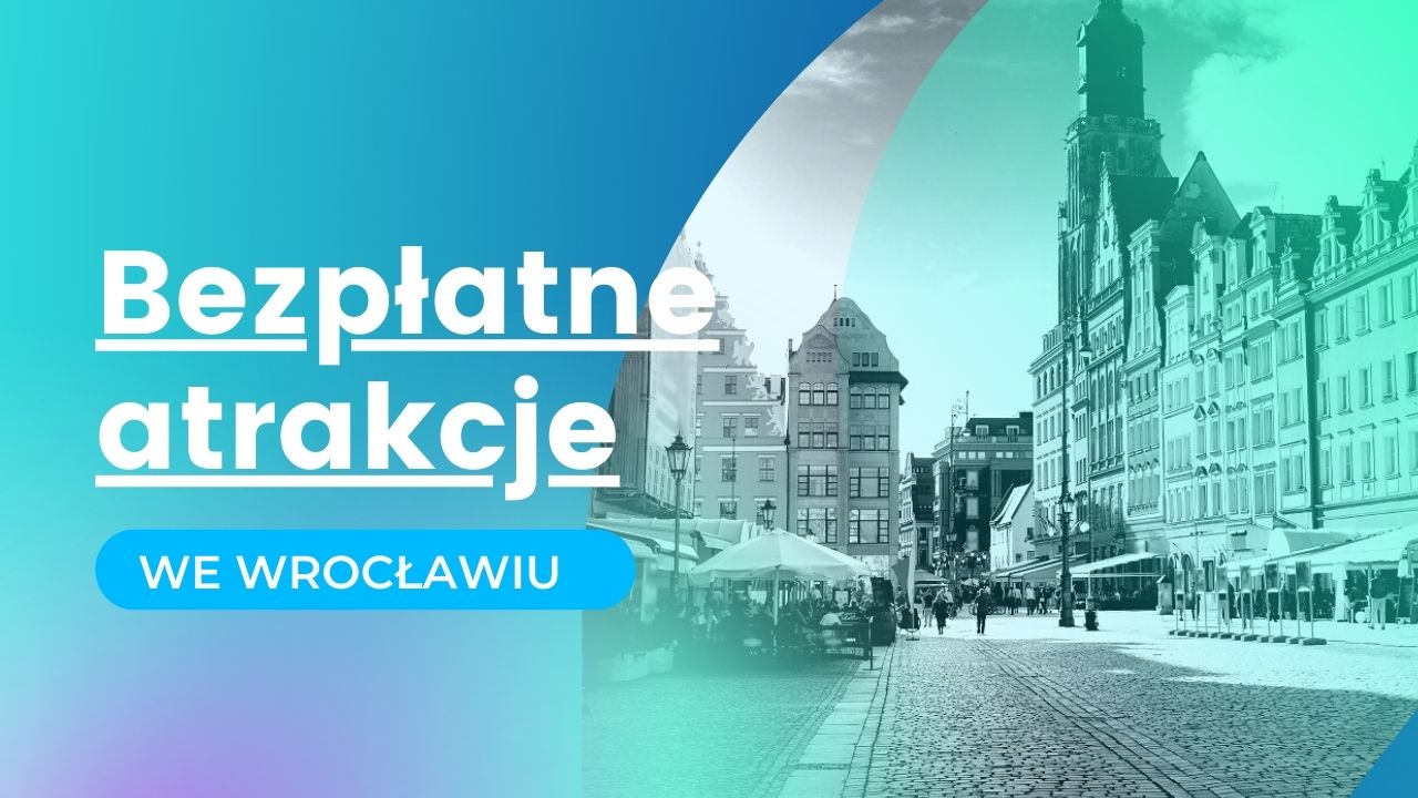 Bezpłatne atrakcje we Wrocławiu