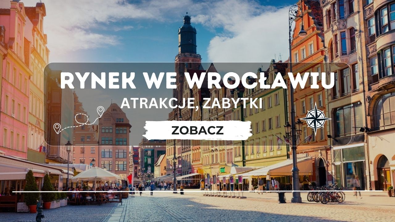 Rynek we Wrocławiu - zwiedzanie, atrakcje, zabytki